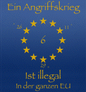 Ein Angriffskrieg ist illegal, in der ganzen EU